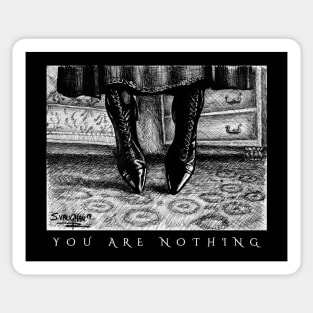ENCHANTED: You Are Nothing (White Text Variant) Sticker